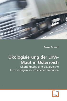 Ökologisierung der LKW-Maut in Österreich
