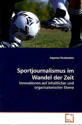 Sportjournalismus im Wandel der Zeit