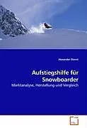 Aufstiegshilfe für Snowboarder