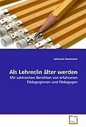 Als Lehrer/in älter werden