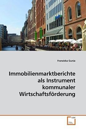 Immobilienmarktberichte als Instrument kommunaler Wirtschaftsförderung