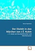 Kartonierter Einband Der Dialekt in den Märchen von J.s. Kubín von Denisa Papánková