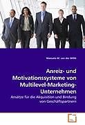 Kartonierter Einband Anreiz- und Motivationssysteme von Multilevel-Marketing-Unternehmen von Manuela M. van der Willik
