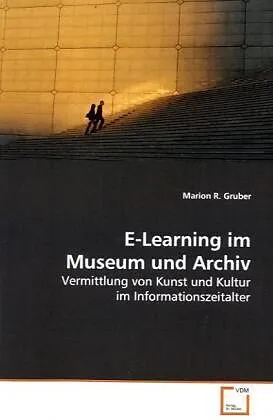 E-Learning im Museum und Archiv