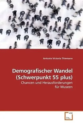 Demografischer Wandel (Schwerpunkt 55 plus)