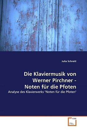 Die Klaviermusik von Werner Pirchner - Noten für die Pfoten