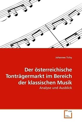 Der österreichische Tonträgermarkt im Bereich der klassischen Musik