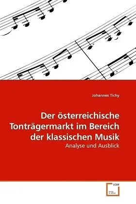Der österreichische Tonträgermarkt im Bereich der klassischen Musik