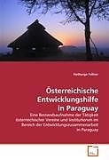 Kartonierter Einband Österreichische Entwicklungshilfe in Paraguay von Notburga Fellner