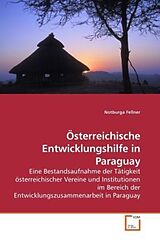 Kartonierter Einband Österreichische Entwicklungshilfe in Paraguay von Notburga Fellner