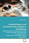 Kartonierter Einband Sozialverhalten und Enrichment bei Gorillas in Zoohaltung von Cornelia Dworak