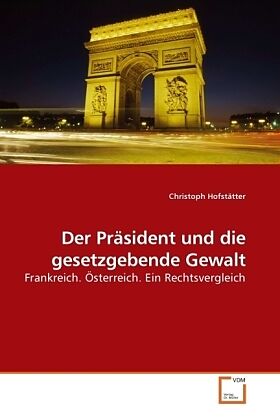 Der Präsident und die gesetzgebende Gewalt