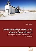 Kartonierter Einband The Friendship Factor and Church Commitment von David Caddell