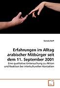 Kartonierter Einband Erfahrungen im Alltag arabischer Mitbürger seit dem 11. September 2001 von Daniela Reiff