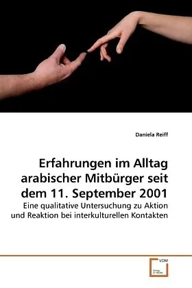 Erfahrungen im Alltag arabischer Mitbürger seit dem 11. September 2001