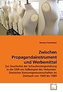 Kartonierter Einband Zwischen Propagandainstrument und Werbemittel von Romana Fuchshuber