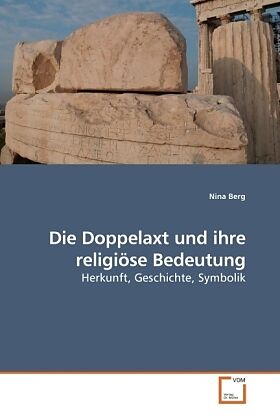 Die Doppelaxt und ihre religiöse Bedeutung