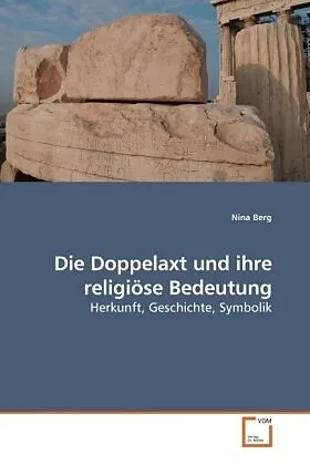 Die Doppelaxt und ihre religiöse Bedeutung