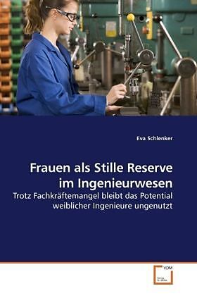 Frauen als Stille Reserve im Ingenieurwesen
