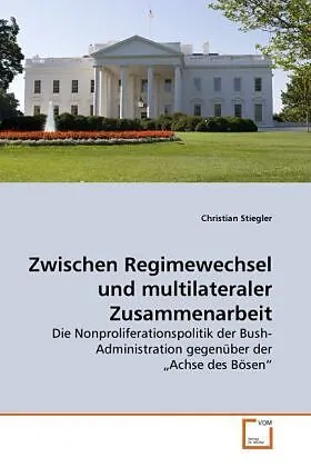 Zwischen Regimewechsel und multilateraler Zusammenarbeit