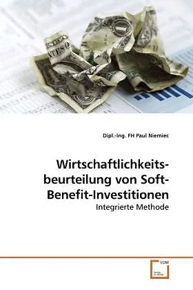 Wirtschaftlichkeits-beurteilung von Soft-Benefit-Investitionen