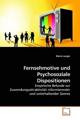 Fernsehmotive und Psychosoziale Dispositionen