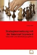Kartonierter Einband Strategieumsetzung mit der Balanced Scorecard von Andreas Eder