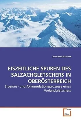 EISZEITLICHE SPUREN DES SALZACHGLETSCHERS IN OBERÖSTERREICH