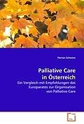 Kartonierter Einband Palliative Care in Österreich von Florian Schwarz