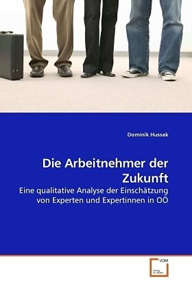 Die Arbeitnehmer der Zukunft