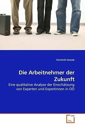 Die Arbeitnehmer der Zukunft