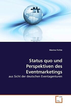 Status quo und Perspektiven des Eventmarketings