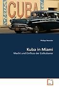 Kartonierter Einband Kuba in Miami von Philipp Roessler