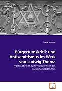 Bürgertumskritik und Antisemitismus im Werk von Ludwig Thoma