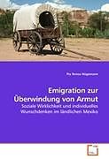 Kartonierter Einband Emigration zur Überwindung von Armut von Pia Teresa Högemann