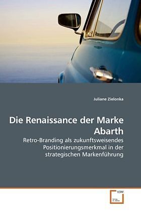 Die Renaissance der Marke Abarth