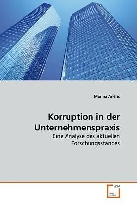 Korruption in der Unternehmenspraxis