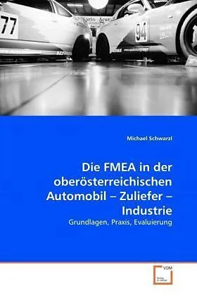 Die FMEA in der oberösterreichischen Automobil - Zuliefer - Industrie