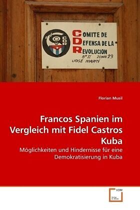 Francos Spanien im Vergleich mit Fidel Castros Kuba