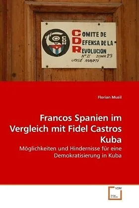 Francos Spanien im Vergleich mit Fidel Castros Kuba