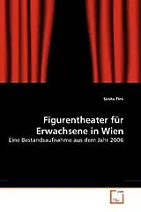 Kartonierter Einband (Kt) Figurentheater für Erwachsene in Wien von Susita Fink