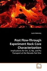 Kartonierter Einband (Kt) Post Flow-Through Experiment Rock Core Characterization von Justin Walensky