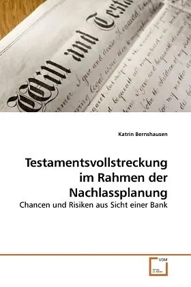 Testamentsvollstreckung im Rahmen der Nachlassplanung