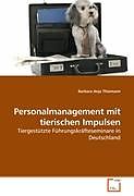 Kartonierter Einband Personalmanagement mit tierischen Impulsen von Barbara Anja Thiemann