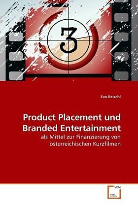 Product Placement und Branded Entertainment