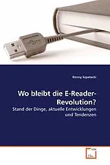Kartonierter Einband (Kt) Wo bleibt die E-Reader-Revolution? von Ronny Szpetecki