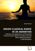 Couverture cartonnée INDIAN CLASSICAL DANCE IN 3D ANIMATION de Vimala Perumal