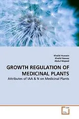 Kartonierter Einband (Kt) GROWTH REGULATION OF MEDICINAL PLANTS von Khalid Hussain, Khalid Nawaz, Abdul Majeed