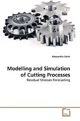Kartonierter Einband (Kt) Modelling and Simulation of Cutting Processes von Alessandro Salmi