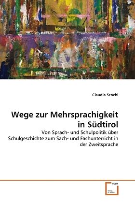 Wege zur Mehrsprachigkeit in Südtirol